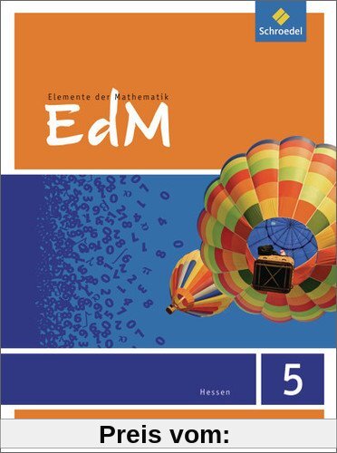 Elemente der Mathematik SI - Ausgabe 2012 für G8 in Hessen: Schülerband 5: Sekundarstufe 1. Ausgabe 2012